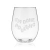 I'm Done Adulting Stemless Wine Glass